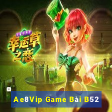 Ae8Vip Game Bài B52