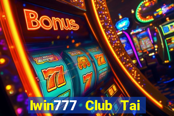 Iwin777 Club Tai Game Bài Đổi Thưởng Uy Tín