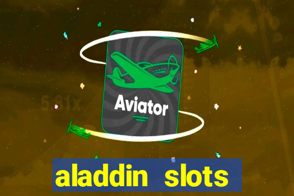 aladdin slots casino mobile