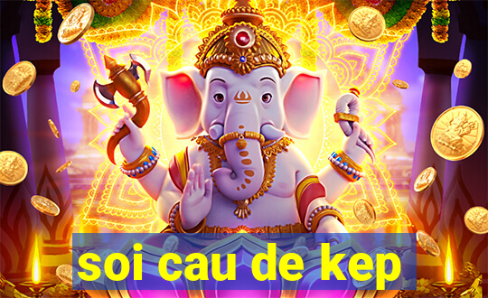 soi cau de kep