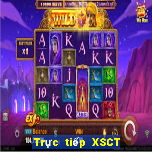 Trực tiếp XSCT ngày 10