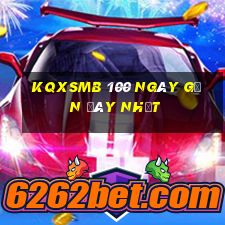 kqxsmb 100 ngày gần đây nhất