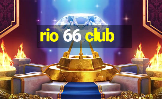 rio 66 club