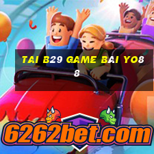 Tai B29 Game Bài Yo88