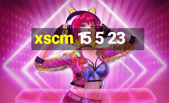 xscm 15 5 23