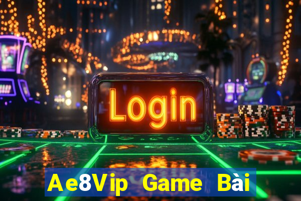 Ae8Vip Game Bài 52Fun Đổi Thưởng