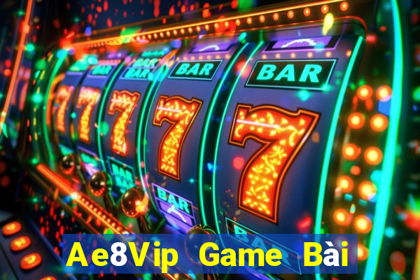 Ae8Vip Game Bài 52Fun Đổi Thưởng