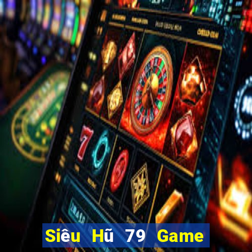 Siêu Hũ 79 Game Bài Son