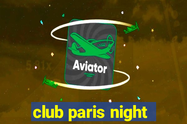 club paris night