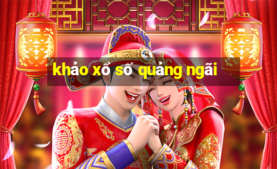 khảo xổ số quảng ngãi