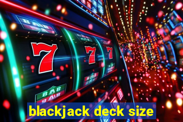 blackjack deck size