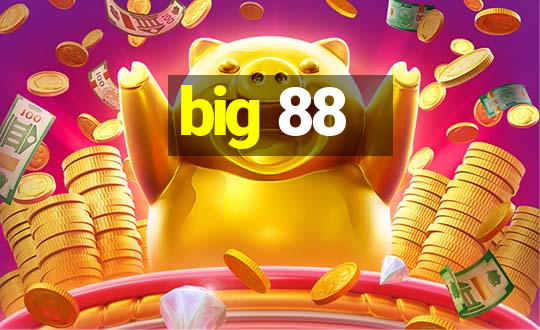 big 88