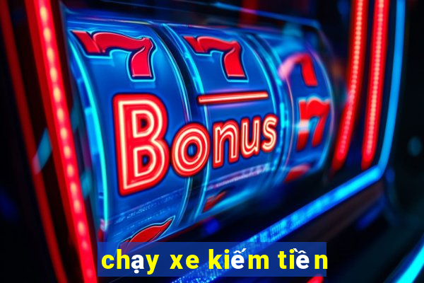 chạy xe kiếm tiền