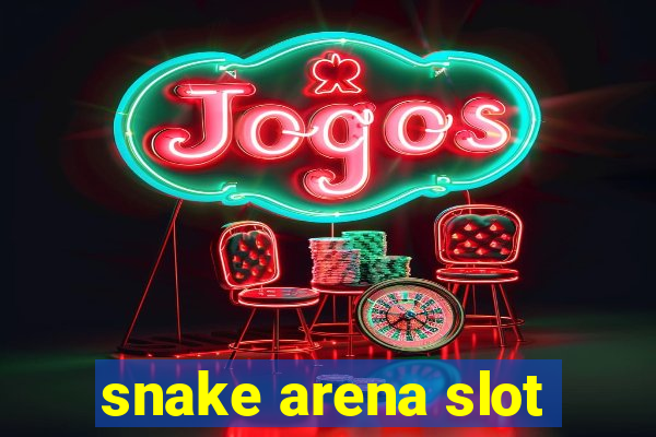 snake arena slot