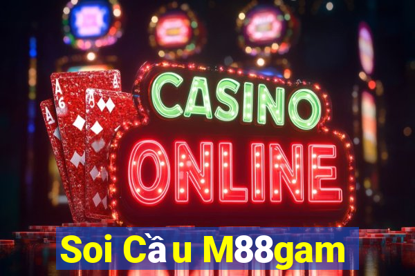 Soi Cầu M88gam