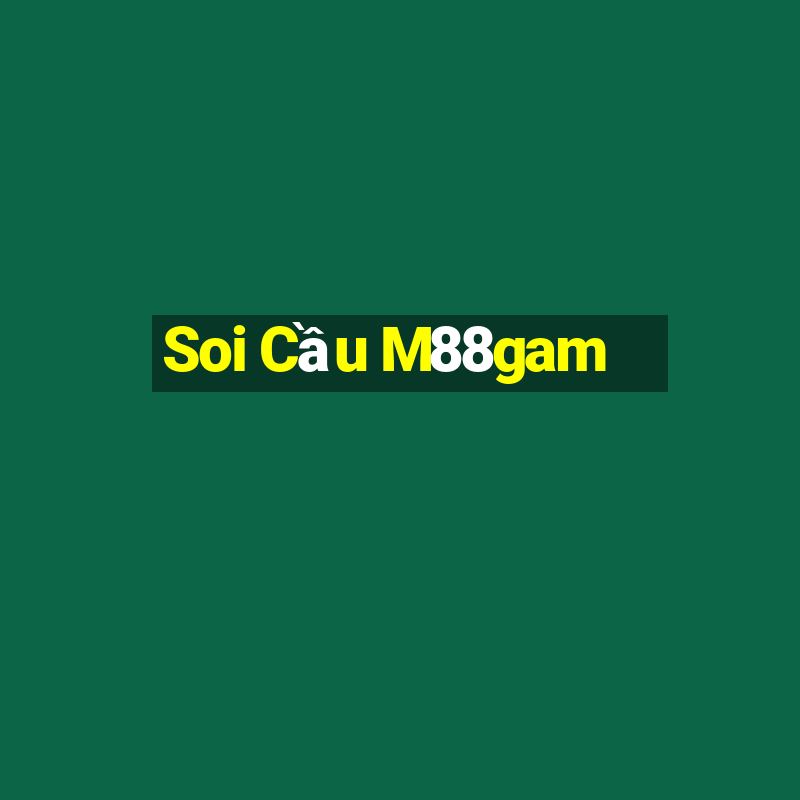 Soi Cầu M88gam