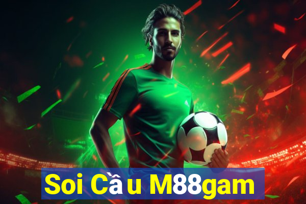 Soi Cầu M88gam