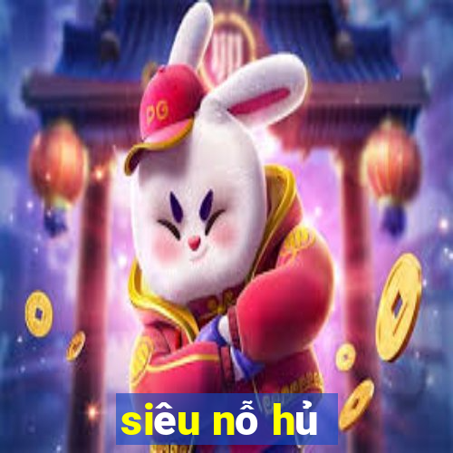 siêu nỗ hủ