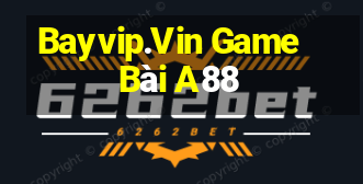 Bayvip.Vin Game Bài A88