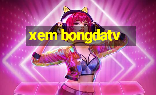 xem bongdatv