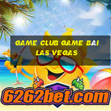 Game Club Game Bài Las Vegas