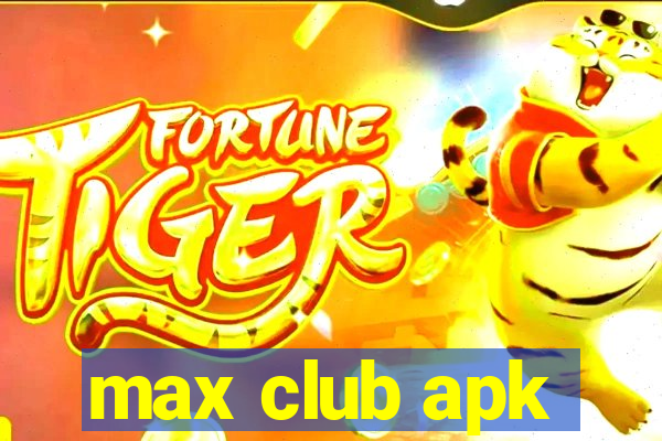 max club apk