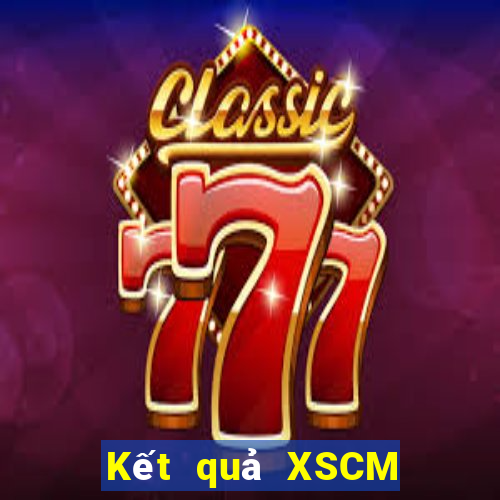 Kết quả XSCM Thứ 7