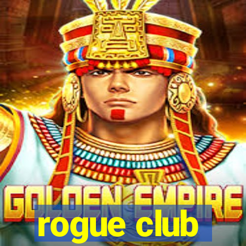 rogue club