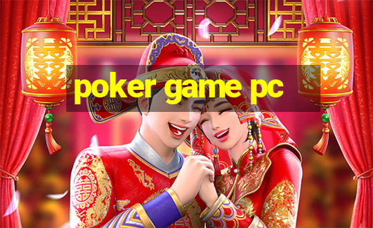 poker game pc