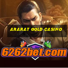 ararat gold casino