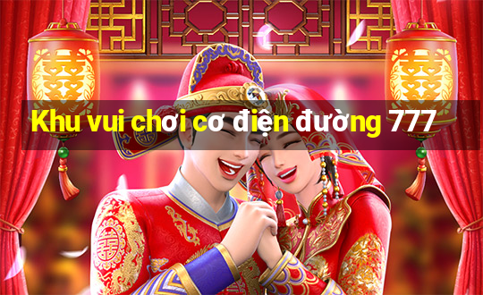 Khu vui chơi cơ điện đường 777