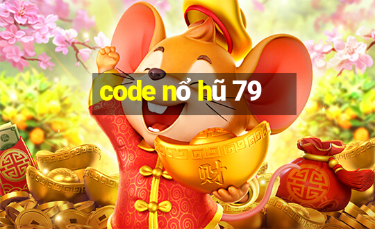 code nổ hũ 79