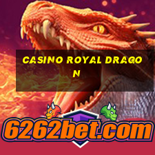 casino royal dragon