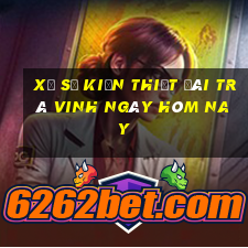 xổ số kiến thiết đài trà vinh ngày hôm nay