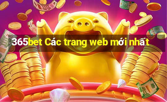 365bet Các trang web mới nhất