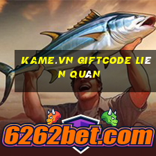 kame.vn giftcode liên quân