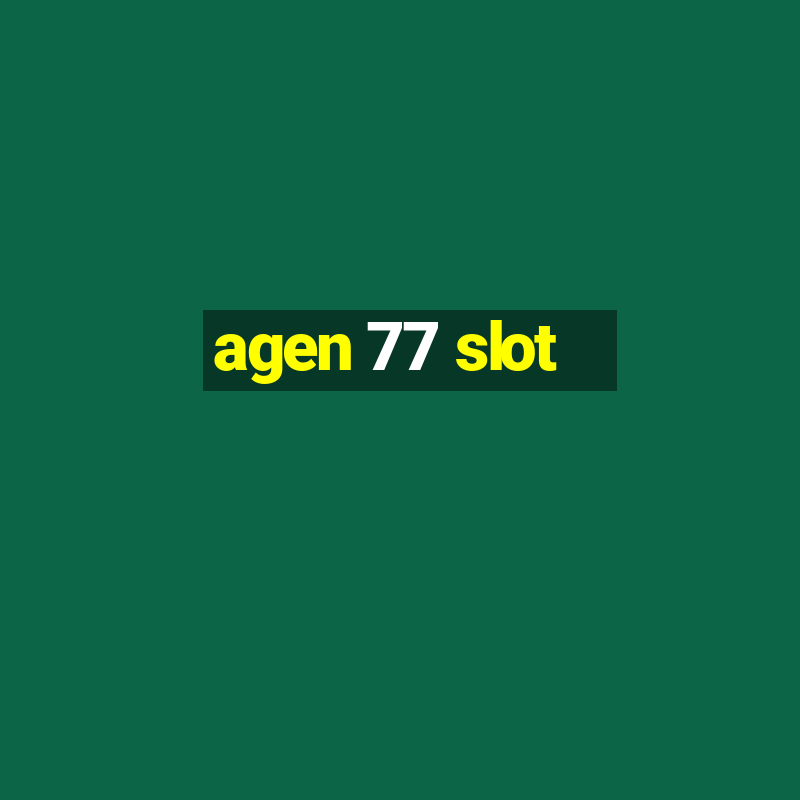 agen 77 slot