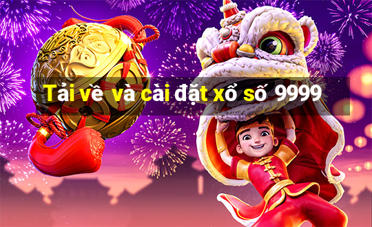 Tải về và cài đặt xổ số 9999