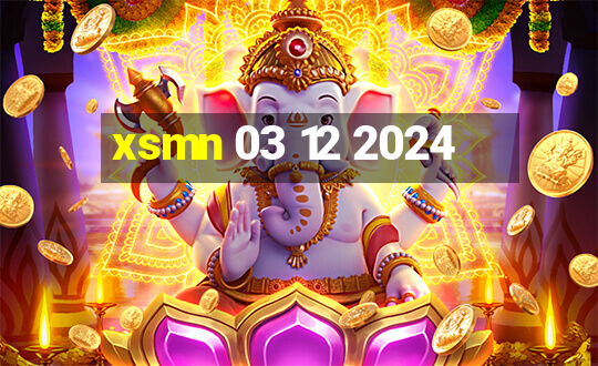 xsmn 03 12 2024