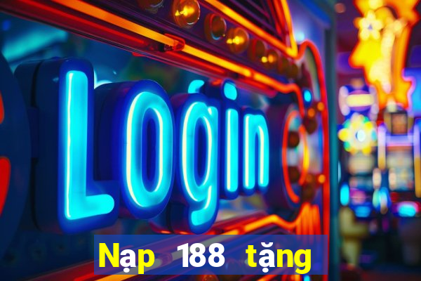 Nạp 188 tặng 188 sắc vàng