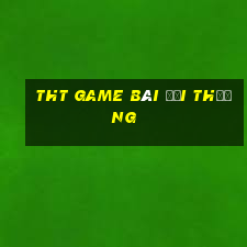 tht game bài đổi thưởng