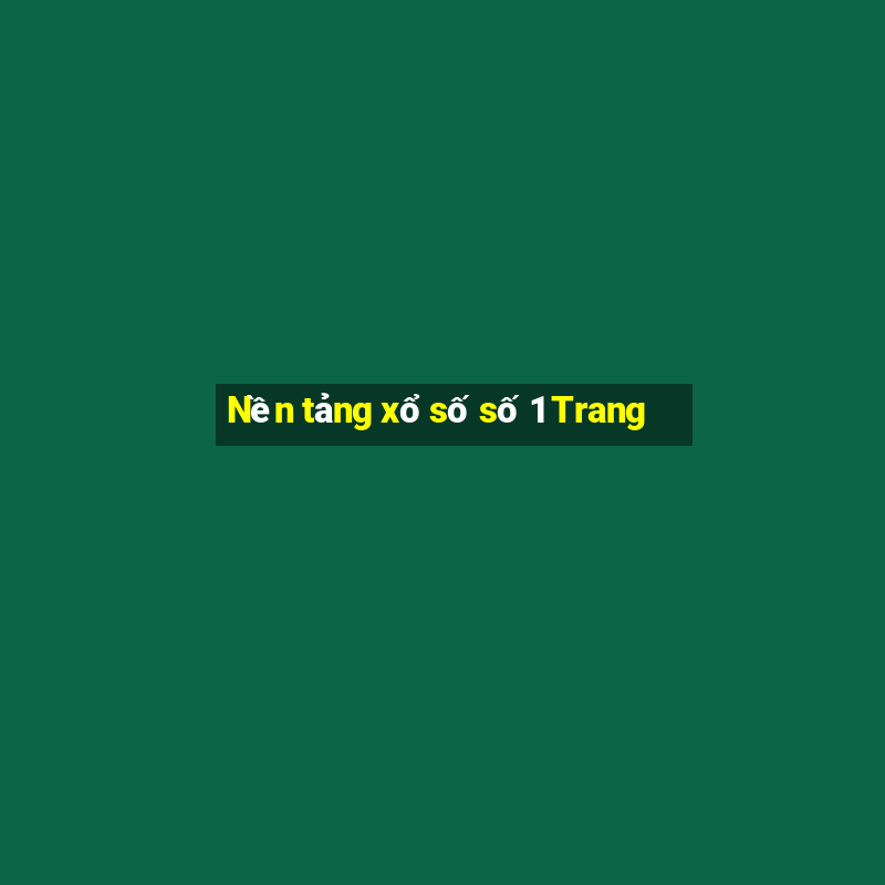 Nền tảng xổ số số 1 Trang