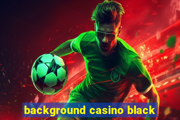 background casino black