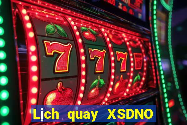 Lịch quay XSDNO ngày 31