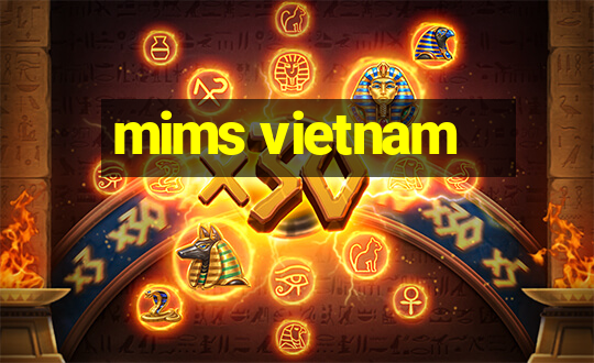 mims vietnam