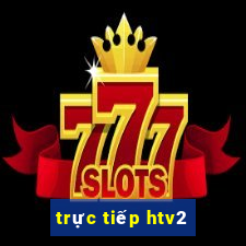 trực tiếp htv2