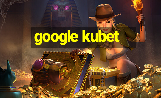 google kubet