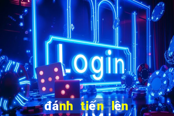 đánh tiến lên là gì