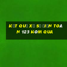 Kết quả xổ số điện toán 123 Hôm qua