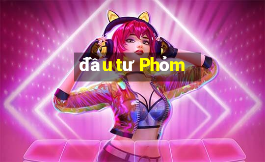 đầu tư Phỏm